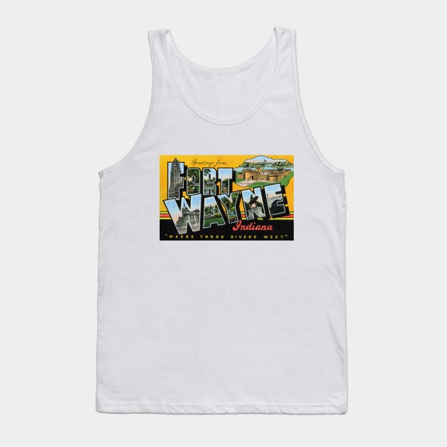 Greetings from Fort Wayne, Indiana - Vintage Large Letter Postcard Tank Top by Naves